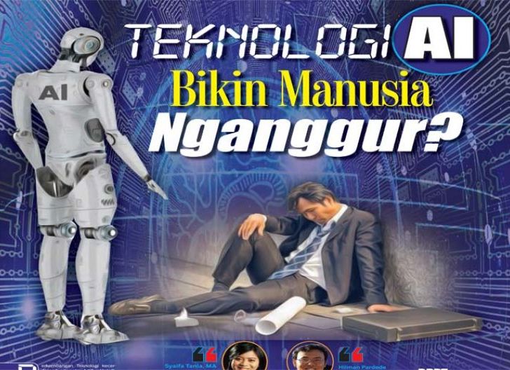 Teknologi AI Bikin Manusia Nganggur?