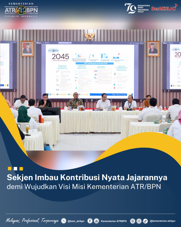 Sekjen Imbau Kontribusi Nyata Jajarannya demi Wujudkan Visi Misi Kementerian ATR/BPN